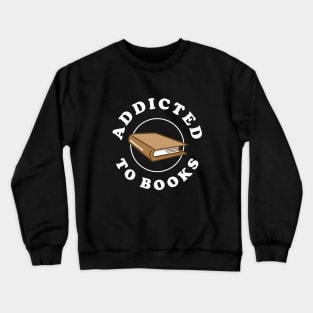 Addicted To Books Crewneck Sweatshirt